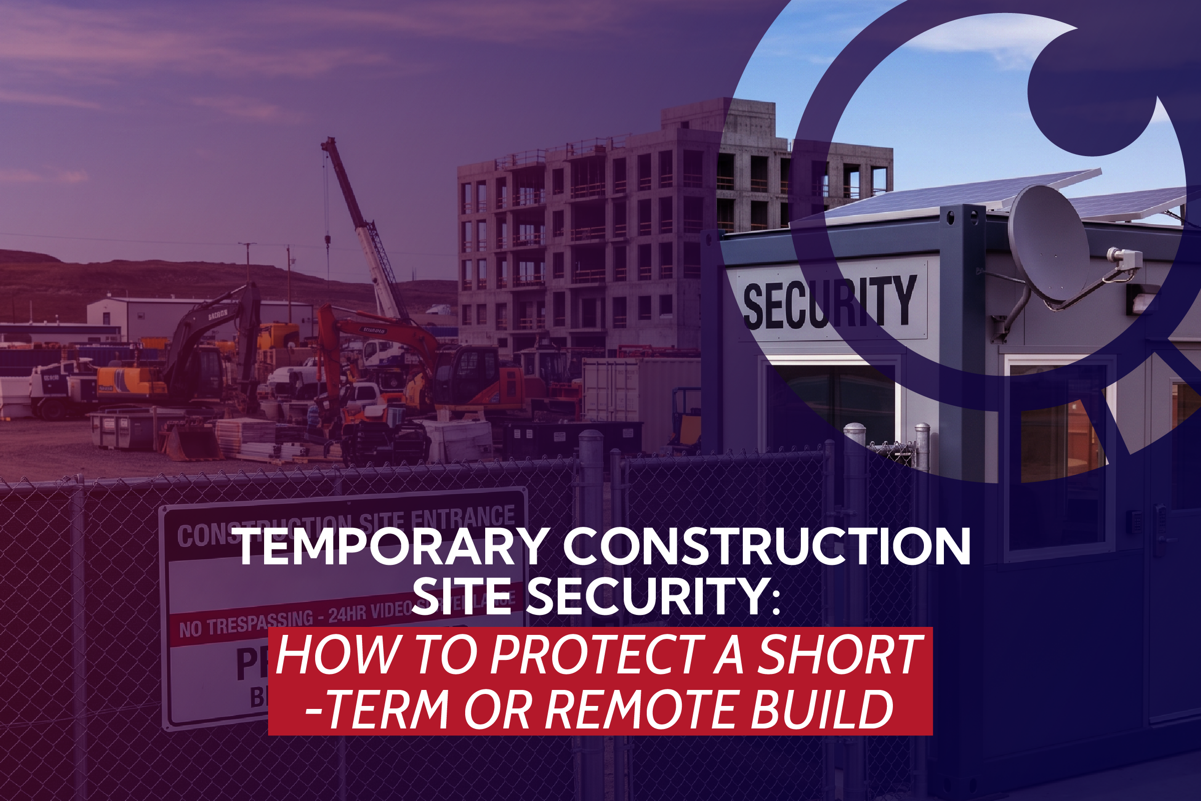 Temporary Construction Site Security